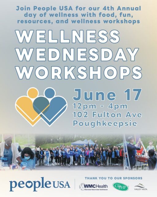 🥳 Join us on June 17th to celebrate our 4th Annual Wellness Wednesday Workshops! 🥳 

This is a community celebration that promotes mental health awareness, recovery, peer support, and whole-person wellness. The event brings together our community members, leaders, and providers for wellness activities, educational resources, and meaningful connection.

This will be a FREE event open for ALL to enjoy. Come and get to know our amazing staff and learn about the services in your community! 💙💙💙 

⭐ Thank you to our Community Champion Presenting Sponsor WMC Health! ⭐

Thank you to our Circle of Hope Sponsor CDPHP.🤝 

Thank you to our Community Wellness Sponsor Valley Vista.🤝 

To Sponsor this event : https://form-renderer-app.donorperfect.io/give/people-usa/wellness-wednesday-sponsorships-2026 

For more information contact : Events and Media Manager, Denika Dixon : ddixon@people-usa.org

#WellnessWednesdayWorkshops #PeopleUSAWellnessWednesdayWorkshops #WellnessFair #WellnessMatters #Wellness #WellnessWorkshops #MentalHealthMatters #SelfCare #SelfLove #Community #DutchessCounty #Poughkeepsie #PeopleUSA #PeopleUSANow #Mentalhealth #Advocacy #Peers #Support #Recovery #Sobriety #Prevention #Hope #RoadToMentalWellness