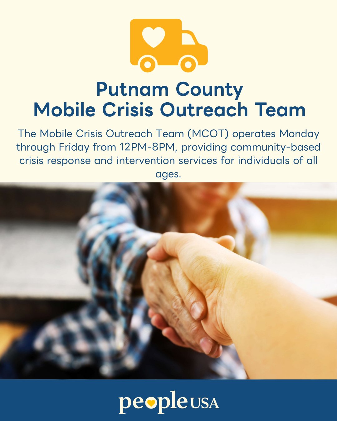 Our Mobile Crisis Outreach Team (MCOT) in Putnam County, available Monday Friday,12pm-8pm, provides community-based crisis response and interventions for individuals of any age.
MCOT Services can be accessed by calling the Mobile Crisis Outreach Team directly.
🚘The team will respond to any setting where a crisis is occurring immediately upon determination of need
🚘Services can be provided face-to-face or telephonically by a Peer Specialist and Licensed Behavioral Health Clinician
🚘Standard follow-up occurs in the days after the initial response to mitigate potential future crises.
🚘Services include engagement, peer support, care collaboration, and linkage to resources
If you or someone you know needs help please contact : 845-379-2463.
#MobileCrisisOutreachTeam #PutnamCounty #MobileTeams #CrisisResponse #PeopleUSA #PeopleUSANow #Nonprofit #MentalHealth #Advocacy #Peers #WellnessServices #Community #Support #Recovery #Sobriety #Prevention #Hope #RoadToMentalWellness #NewYork